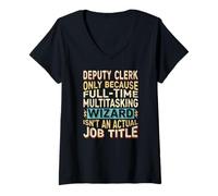 Mujer Wizard Job Title Quote - Funny Deputy Clerk Camiseta Cuello V