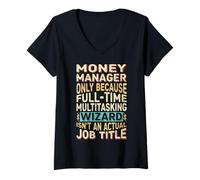Mujer Wizard Job Title Quote - Funny Money Manager Camiseta Cuello V