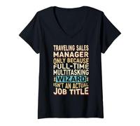 Mujer Wizard Job Title Quote - Funny Traveling Sales Manager Camiseta Cuello V