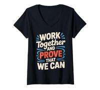 Mujer Work Together and Prove That We Can - Camiseta Cuello V