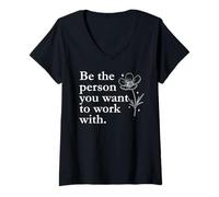 Mujer Work Wife Coworker Boss Be The Person You Want to Work with Camiseta Cuello V