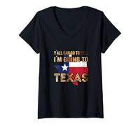 Mujer Y´All Can go to Hell i´m Going to Texas Camiseta Cuello V