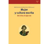 Mujer y cultura escrita.: Del mito al siglo XXI: 117 (Biblioteconomía y Administración Cultural)
