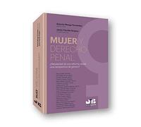 Mujer y Derecho penal ¿Necesidad de una reforma desde una perspectiva de género? (BOSCH)
