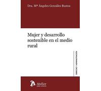 Mujer Y Desarrollo Sostenible En El Medio Rural