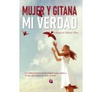 Mujer Y Gitana. Mi Verdad