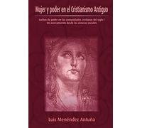 Mujer y poder en el Cristianismo Antiguo