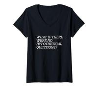 Mujer ¿y Si No Hubiera Preguntas Hipotéticas? Camiseta Cuello V
