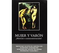 Mujer y varón: ¿misterio o autoconstrucción?: 28 (Universidad Francisco de Vitoria)