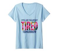 Mujer Ya Estoy Cansado mañana Divertido Dicho Floral Camiseta Cuello V
