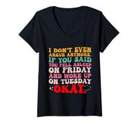 Mujer Ya no discuto si Dices Que estabas Dormido el Domingo Camiseta Cuello V