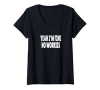 Mujer Yeah, I'm Fine NO Worries Camiseta Cuello V