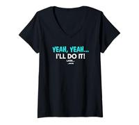 Mujer Yeah Yeah I'Ll Do It! Más Tarde Maybee Divertido Adolescente Marido Camiseta Cuello V