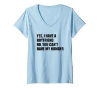 Mujer Yes I Have A Boyfriend No You Can't Have My Number Camiseta Cuello V