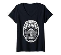 Mujer Yes I Really Do Need All These Motorcycles Funny Garage Camiseta Cuello V