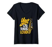 Mujer Yes It Has To Be Loud Saxofonista Banda Saxofonista Camiseta Cuello V