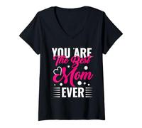 Mujer You Are The Best Mom Ever Día de la Madre Mamá Mamá Madre Camiseta Cuello V