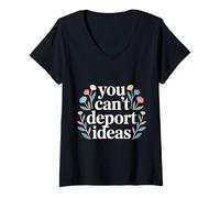 Mujer You Can't Deport Ideas Pensamientos Libertad - Camiseta Cuello V