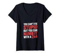 Mujer You Can't Fix Stupid But You Can Numb It with A 2x4 - Camiseta Cuello V