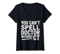 Mujer You Can't Spell Doctor Without CT Hospital Radiology - Camiseta Cuello V