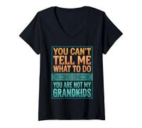 Mujer You Can't Tell Me What To Do You Are Not My Grandkids Camiseta Cuello V