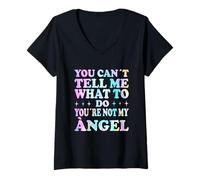 Mujer You Can't Tell Me What To Do You'Re Not My Ángel Camiseta Cuello V