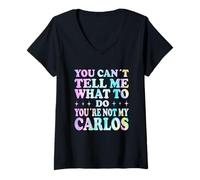 Mujer You Can't Tell Me What To Do You'Re Not My Carlos Camiseta Cuello V