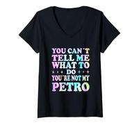 Mujer You Can't Tell Me What To Do You'Re Not My Petro Camiseta Cuello V