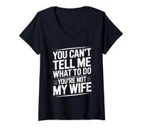 Mujer You Can't Tell Me What To Do You're Not My Wife Funny Couple Camiseta Cuello V