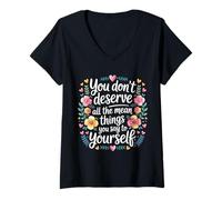 Mujer You Don’t Deserve The Things You Tell Yourself - Camiseta Cuello V