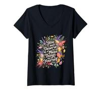 Mujer You Don’t Deserve The Things You Tell Yourself - Camiseta Cuello V