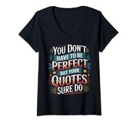 Mujer You Don't Have To Be But Your Quotes Sure Do - Camiseta Cuello V