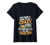 Mujer You don't Have To Be Crazy Camp With Us We Can Train You Camiseta Cuello V