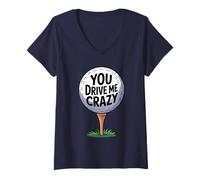 Mujer You Drive Me Crazy Golf Ball - Camiseta Divertida para Golfista Camiseta Cuello V