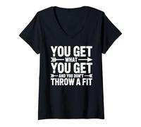 Mujer You Get What You Get and You Don't Throw A Fit - Camiseta Cuello V