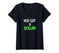 Mujer You Got A Dollar? Funny Hand out Tees Mugs and More Camiseta Cuello V