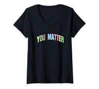Mujer You Matter, inspirador, motivacional, optimista Camiseta Cuello V
