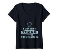 Mujer You May Thank The Cook Chef de cocina aprecio Camiseta Cuello V