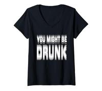 Mujer You Might Be Drunk Graphic Tees Funny Quotes Drinking Meme Camiseta Cuello V