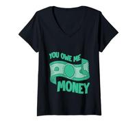Mujer You Owe Me Money Luchas de Sarcasmo financiero Roto Camiseta Cuello V