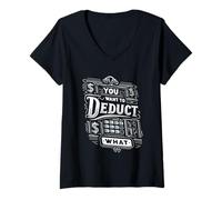 Mujer You Want To Deduct What Profesión fiscal de contadores ||-- Camiseta Cuello V