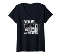 Mujer Your Journey Is Not Over - Viajero con Cita inspiradora Camiseta Cuello V