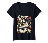 Mujer Your Life Is More Valuable Than Money Objetivo - Camiseta Cuello V