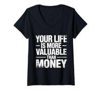 Mujer Your Life Is More Valuable Than Money Objetivo |- Camiseta Cuello V