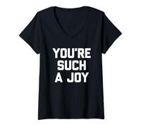 Mujer You'Re Such A Joy - Divertido Dicho sarcástico Lindo y Genial Novedad Camiseta Cuello V