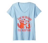 Mujer You're Weird I'll Keep You Raccoon Possum Día de San Valentín Camiseta Cuello V