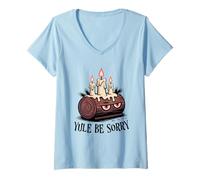Mujer Yule Be Sorry Funny Sarcástico Anti Christmas Hater Yule Log Camiseta Cuello V