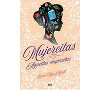 Mujercitas - Aquellas mujercitas: Aquellas mujercitas / Those Little Women (Clásicos de la literatura)