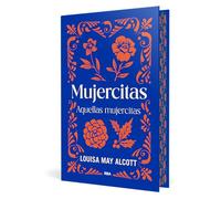 Mujercitas - Aquellas mujercitas (Clásicos de la literatura)
