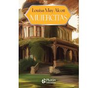 Mujercitas (Colección Grandes Clásicos - Aniversario 15 Años)